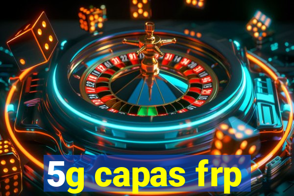 5g capas frp